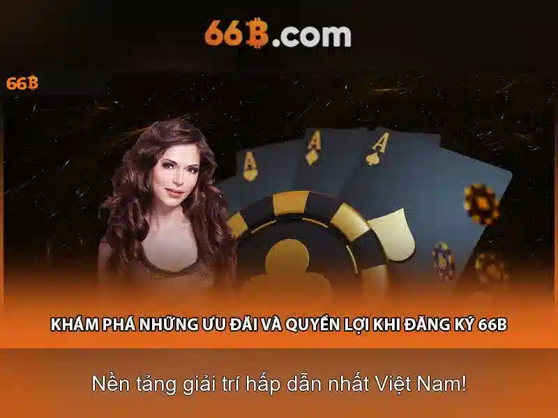 66B – Trải Nghiệm Casino 66B Đỉnh Cao, Slot 66B Tận Hưởng Trọn Vẹn 2026 - 66B